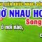 Karaoke Liên Khúc Nhạc Vàng Song Ca | Tuyển Chọn Nhạc Trữ Tình Bolero Dễ Hát – Nhớ Nhau Hoài