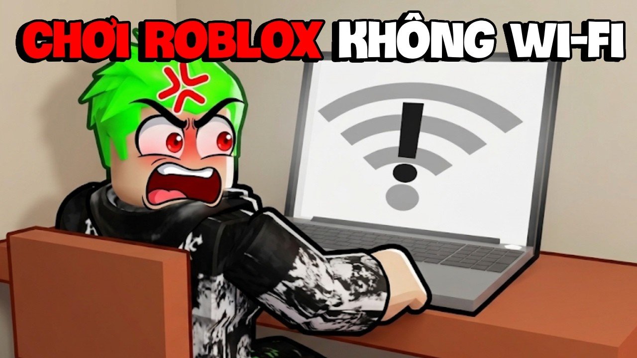 Mình KHÔNG CÓ Wi-Fi Để CHƠI ROBLOX...
