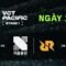 [VN] PRX vs. KRX / RRQ vs. DFM — 2026 VCT Pacific Stage 1 — Vòng Bảng — Ngày 15
