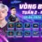 VNL Season 2 Tuần 2 – Ngày 1 | Những cái tên nào sẽ là chủ nhân của 3 tấm vé vàng đầu tiên?
