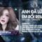 Anh Đã Lừa Dối Em Rồi (Bản Hot TikTok) – Quang Kiệt ♫ Anh Đã Lừa Dối Em Rồi Chính Anh Là Kẻ Phản Bội
