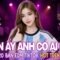 Bên Ấy Em Có Ai Rồi ♫ BXH Nhạc Trẻ Remix Hót Nhất 2026 -Top 15 Bản EDM Hot Trend TRIỆU VIEW