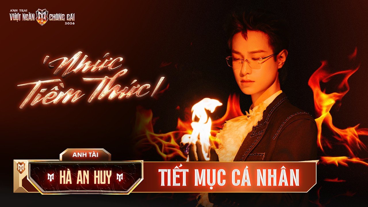 ' Nhức Tiềm Thức | - HÀ AN HUY | Tiết Mục Solo Tại Anh Trai Vượt Ngàn Chông Gai 2026