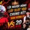CULÌ Vs 20 KOL Để Lội Ngược Dòng Vào Chung Kết Giải Đấu Nam Vương Đại Chiến !